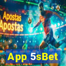 App 5sBet